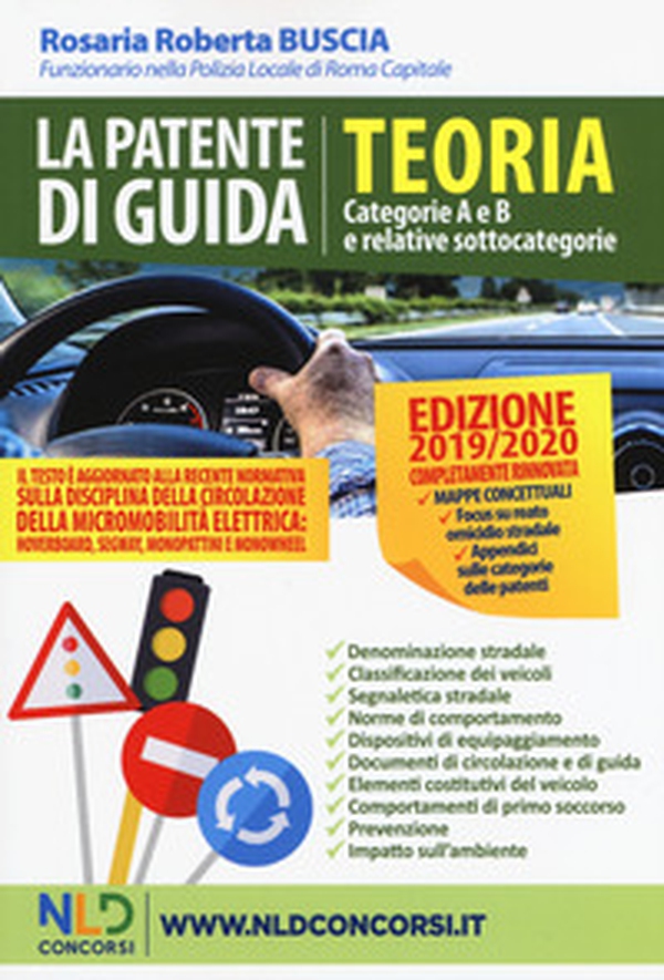 La patente di guida. Teoria. Categorie A e B e relative sottocategorie - Librerie.coop La patente di guida. Teoria. Categorie A e B e relative sottocategorie - Librerie.coop