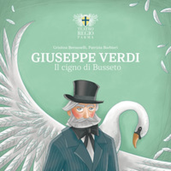 Giuseppe Verdi. Il cigno di Busseto - Librerie.coop Giuseppe Verdi. Il cigno di Busseto - Librerie.coop