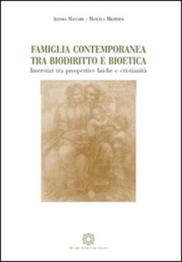 Famiglia contemporanea tra biodiritto e bioetica. Inserstizi tra prospettive laiche e cristianità - Librerie.coop Famiglia contemporanea tra biodiritto e bioetica. Inserstizi tra prospettive laiche e cristianità - Librerie.coop