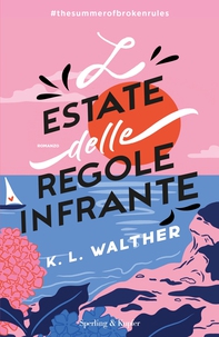 L'estate delle regole infrante - Librerie.coop