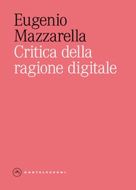 Critica della ragione digitale - Librerie.coop
