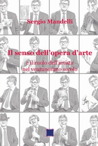 Il senso dell'opera d'arte e il ruolo dell'artista nel ventunesimo secolo - Librerie.coop