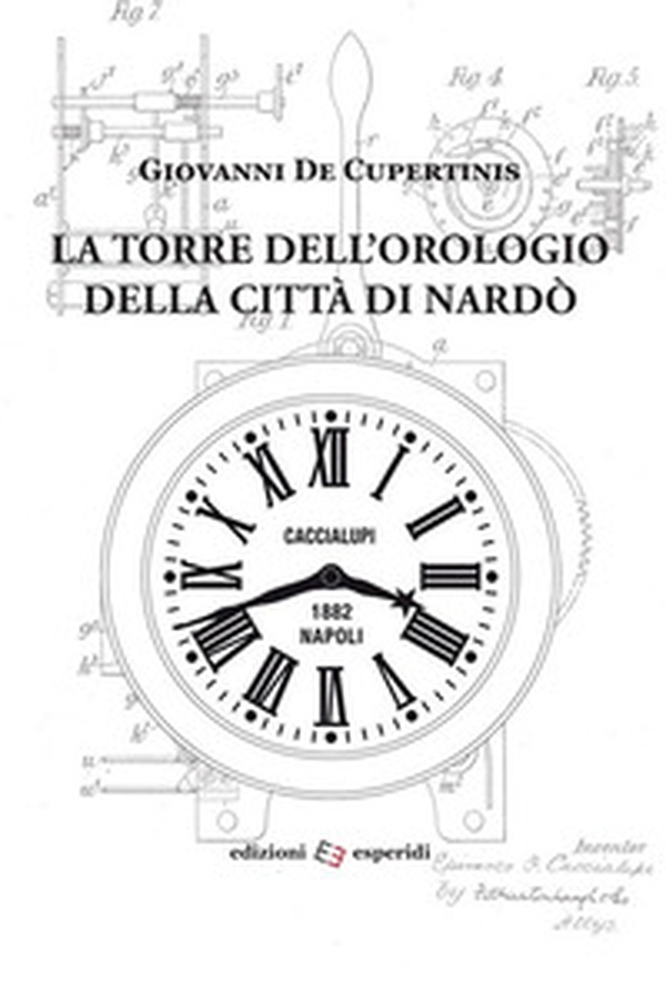 La torre dell'orologio della città di Nardò - Librerie.coop