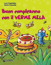 Buon compleanno con il Verme Mela - Librerie.coop Buon compleanno con il Verme Mela - Librerie.coop