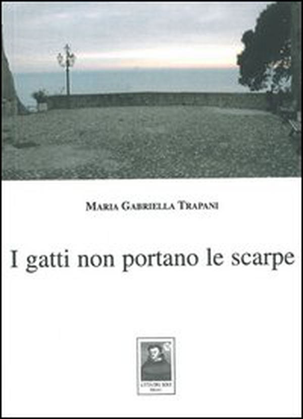 I gatti non portano le scarpe - Librerie.coop I gatti non portano le scarpe - Librerie.coop
