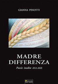 Madre differenza. Poesie inedite 2012-2020 - Librerie.coop
