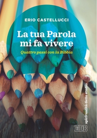 La Tua Parola mi fa vivere - Librerie.coop La Tua Parola mi fa vivere - Librerie.coop