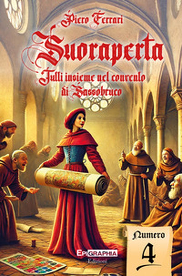 Suoraperta. Tutti insieme al convento di Sassobruco - Vol. 4 - Librerie.coop Suoraperta. Tutti insieme al convento di Sassobruco - Vol. 4 - Librerie.coop