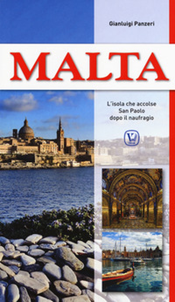 Malta. L'isola che accolse San Paolo dopo il naufragio - Librerie.coop Malta. L'isola che accolse San Paolo dopo il naufragio - Librerie.coop
