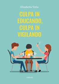Culpa in educando, culpa in vigilando - Librerie.coop