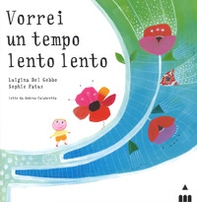 Vorrei un tempo lento lento - Librerie.coop Vorrei un tempo lento lento - Librerie.coop