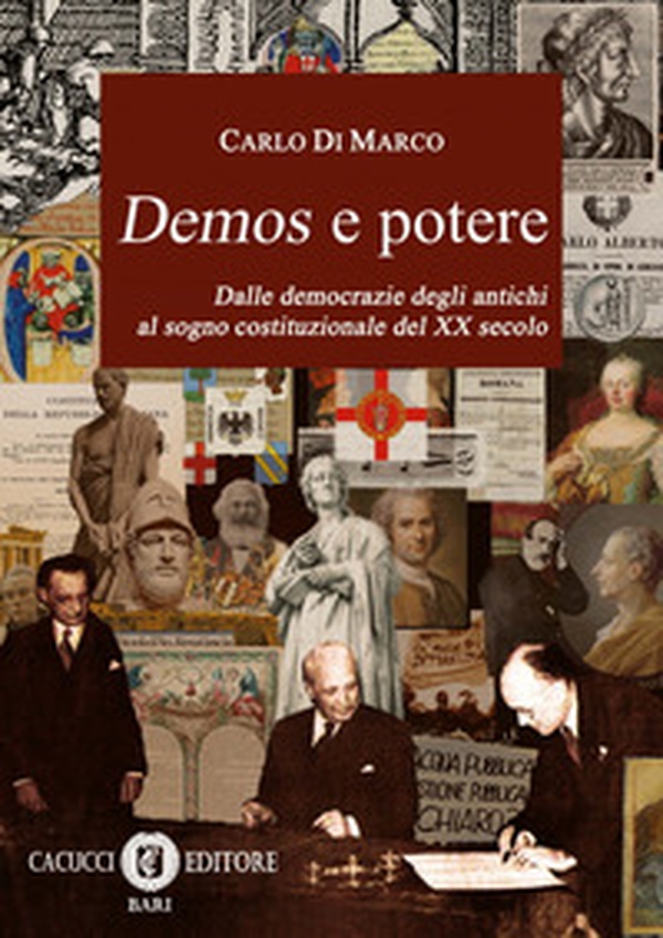 Demos e potere. Dalle democrazie degli antichi al sogno costituzionale del XX secolo - Librerie.coop Demos e potere. Dalle democrazie degli antichi al sogno costituzionale del XX secolo - Librerie.coop