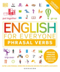 English for everyone. English phrasal verbs - Librerie.coop