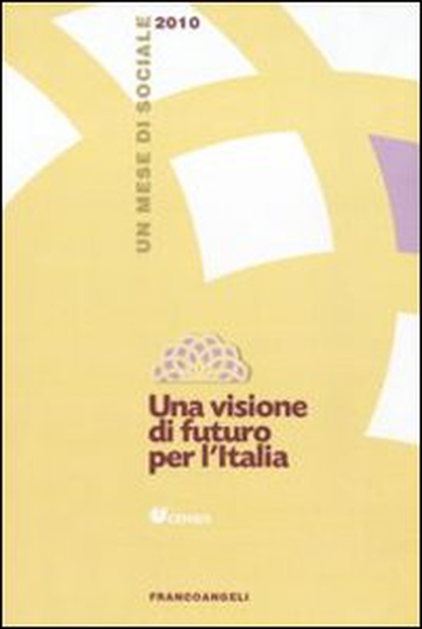 Una visione di futuro per l'Italia. Un mese di sociale 2010 - Librerie.coop Una visione di futuro per l'Italia. Un mese di sociale 2010 - Librerie.coop