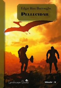 Pellucidar. Ciclo di Pellucidar - Librerie.coop Pellucidar. Ciclo di Pellucidar - Librerie.coop