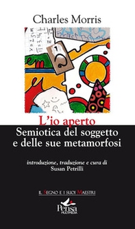 L'io aperto. Semiotica del soggetto e delle sue metamorfosi - Librerie.coop
