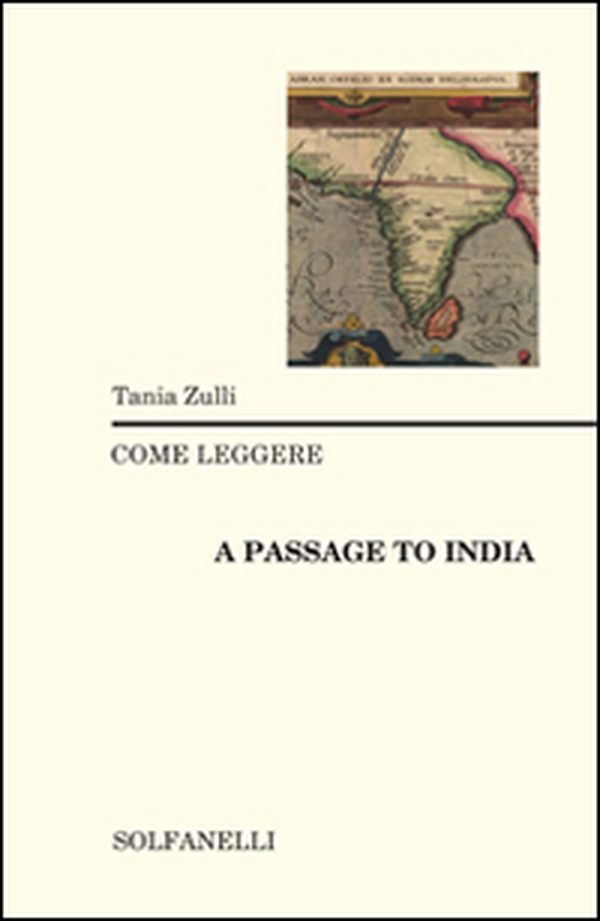 Come leggere «A passage to India» - Librerie.coop Come leggere «A passage to India» - Librerie.coop