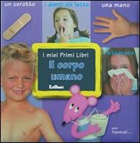 Il corpo umano - Librerie.coop Il corpo umano - Librerie.coop
