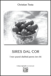 Sires dal cor. I nov puesii dialètal paves ien chì - Librerie.coop