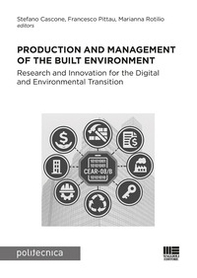 Production and management of the built environment. Research and Innovation for the Digital and Environmental Transition - Librerie.coop