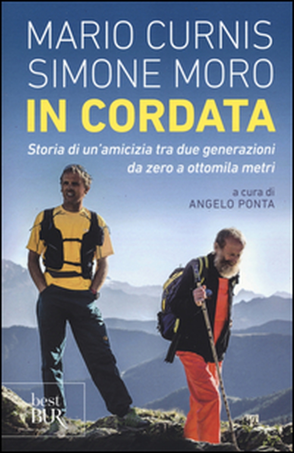 In cordata. Storia di un'amicizia tra due generazioni da zero a ottomila metri - Librerie.coop In cordata. Storia di un'amicizia tra due generazioni da zero a ottomila metri - Librerie.coop