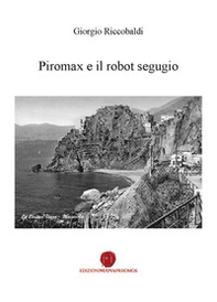 Piromax e il robot segugio - Librerie.coop