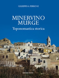 Minervino Murge. Toponomastica storica - Librerie.coop