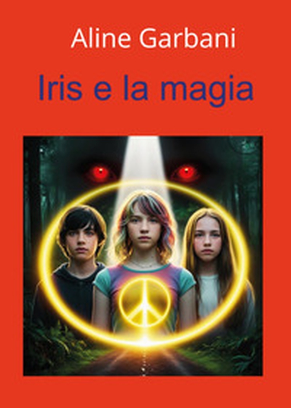Iris e la magia - Librerie.coop Iris e la magia - Librerie.coop