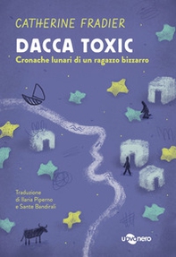 Dacca toxic. Cronache lunari di un ragazzo bizzarro - Vol. 2 - Librerie.coop