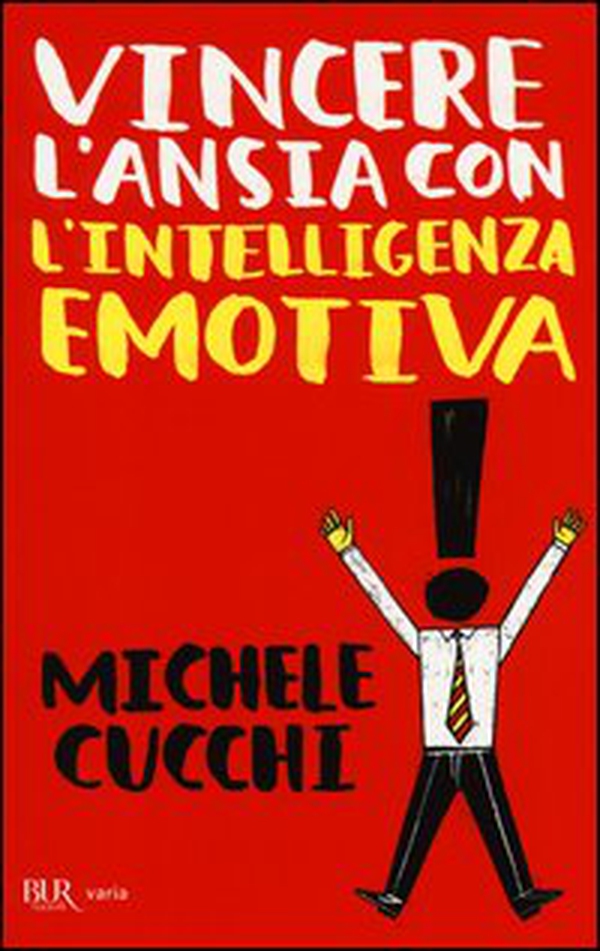 Vincere l'ansia con l'intelligenza emotiva - Librerie.coop Vincere l'ansia con l'intelligenza emotiva - Librerie.coop