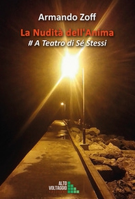 La nudità dell'anima. A teatro di sé stessi - Librerie.coop