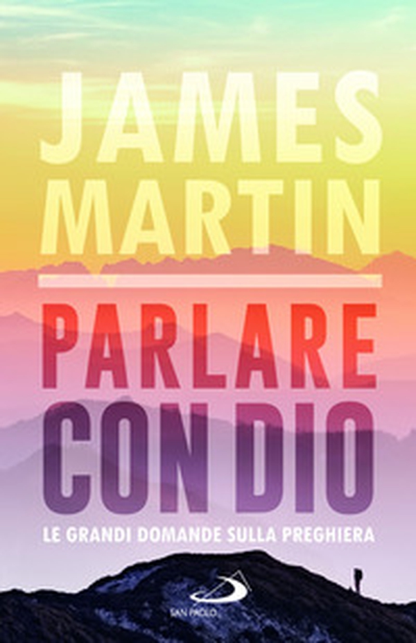 Parlare con Dio. Le grandi domande sulla preghiera - Librerie.coop Parlare con Dio. Le grandi domande sulla preghiera - Librerie.coop