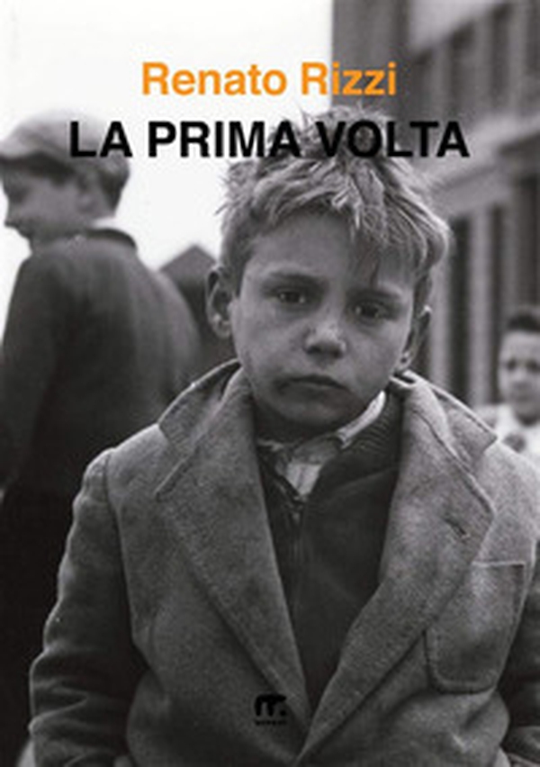 La prima volta. Diario di un bandito qualunque - Librerie.coop La prima volta. Diario di un bandito qualunque - Librerie.coop