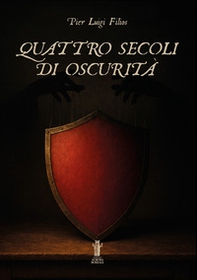 Quattro secoli di oscurità - Librerie.coop