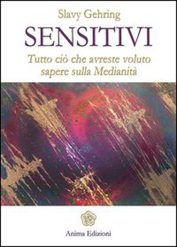 Sensitivi. Tutto ciò che avreste voluto sapere sulla medianità - Librerie.coop Sensitivi. Tutto ciò che avreste voluto sapere sulla medianità - Librerie.coop