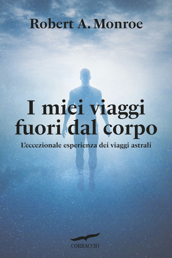 I miei viaggi fuori dal corpo - Librerie.coop