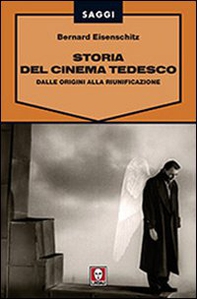 Storia del cinema tedesco. Dalle origini alla riunificazione - Librerie.coop