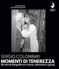 Momenti di tenerezza. 50 anni di fotografie tra cinema, televisione e gossip - Librerie.coop