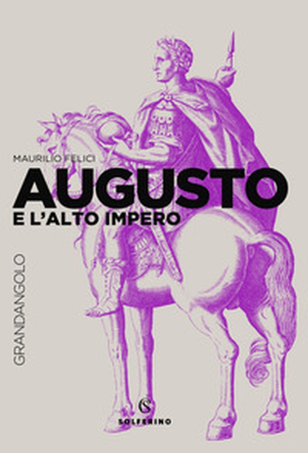 Augusto e l'Alto Impero - Librerie.coop Augusto e l'Alto Impero - Librerie.coop
