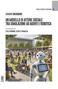 Un modello di attore sociale tra simulazione ad agenti e robotica - Librerie.coop