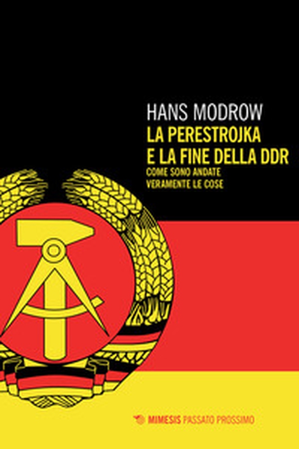 La perestroika e la fine della DDR. Come sono andate veramente le cose - Librerie.coop La perestroika e la fine della DDR. Come sono andate veramente le cose - Librerie.coop