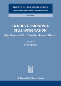La nuova fisionomia delle impugnazioni - Librerie.coop La nuova fisionomia delle impugnazioni - Librerie.coop
