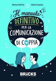 Il manuale definitivo per la comunicazione di coppia - Librerie.coop