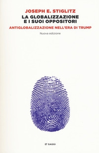 La globalizzazione e i suoi oppositori. Antiglobalizzazione nell'era di Trump - Librerie.coop La globalizzazione e i suoi oppositori. Antiglobalizzazione nell'era di Trump - Librerie.coop