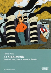 'O stablmend. Storie di fumi, lotte e amore a Taranto - Librerie.coop
