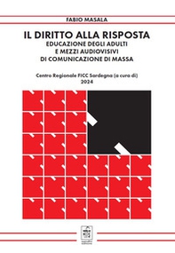 Il diritto alla risposta. Educazione degli adulti e mezzi audiovisivi di comunicazione di massa - Librerie.coop