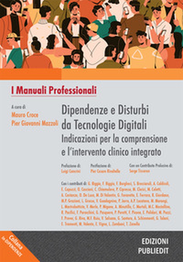 Dipendenze e disturbi da tecnologie digitali indicazioni per la comprensione e l'intervento clinico integrato - Librerie.coop Dipendenze e disturbi da tecnologie digitali indicazioni per la comprensione e l'intervento clinico integrato - Librerie.coop