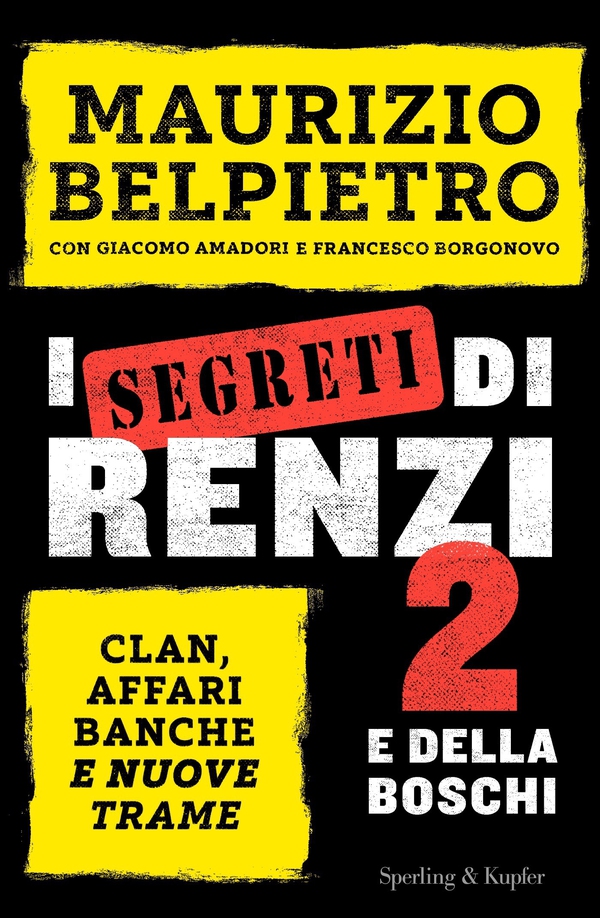 I segreti di Renzi 2 e della Boschi - Librerie.coop I segreti di Renzi 2 e della Boschi - Librerie.coop