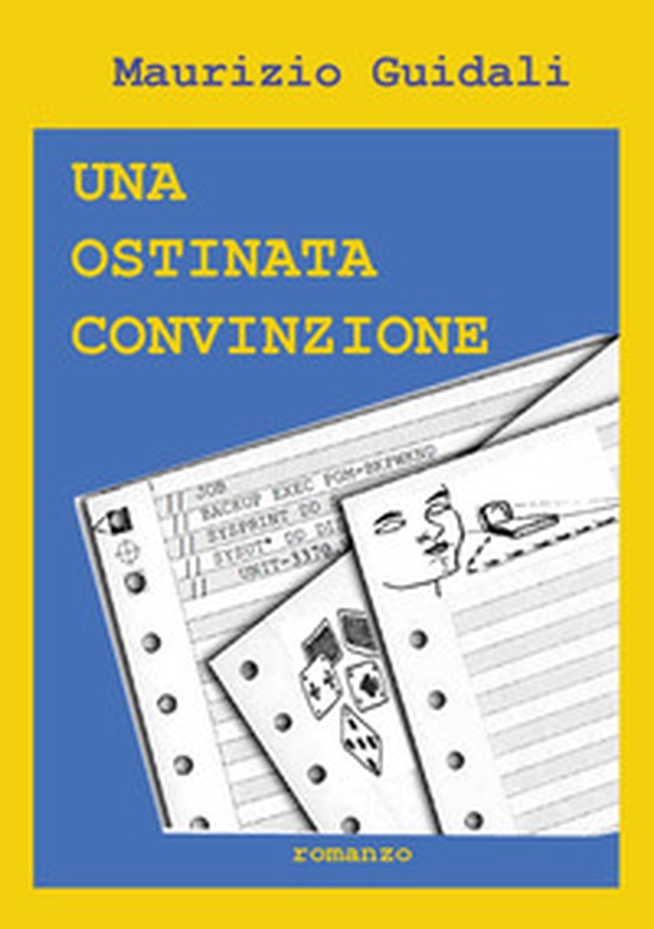 Una ostinata convinzione - Librerie.coop