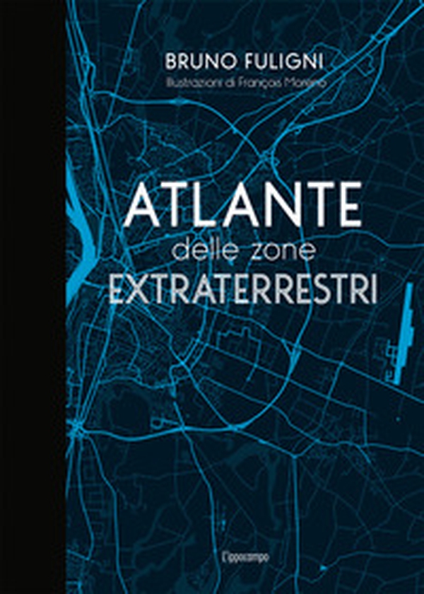 Atlante delle zone extraterrestri - Librerie.coop Atlante delle zone extraterrestri - Librerie.coop